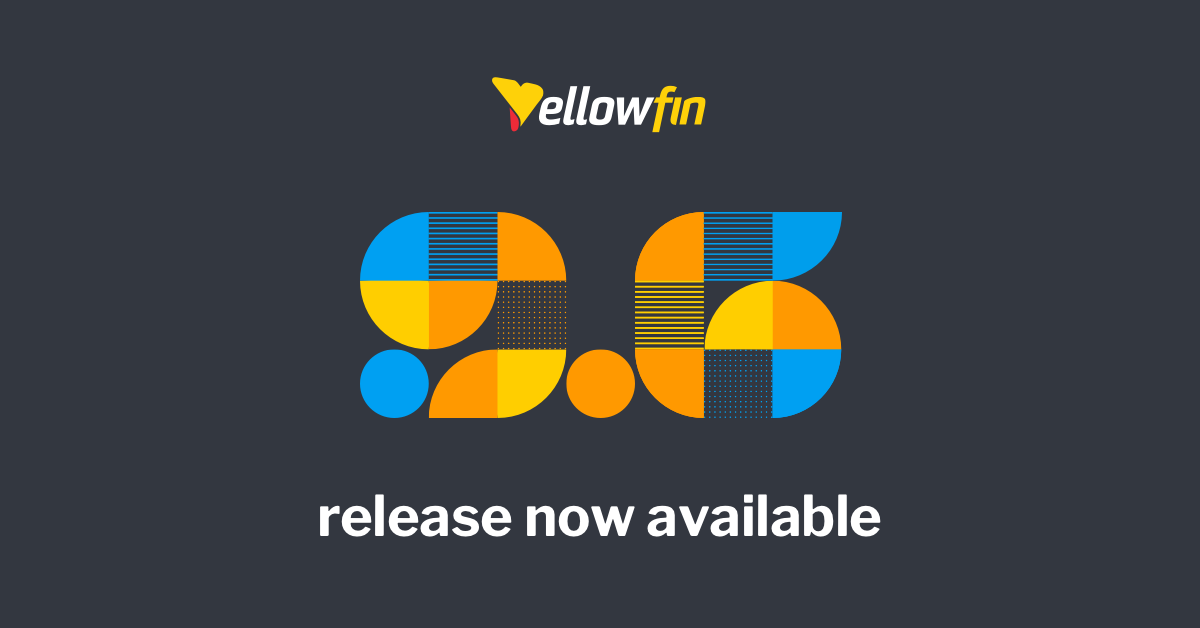 【新リリース】Yellowfin 9.6