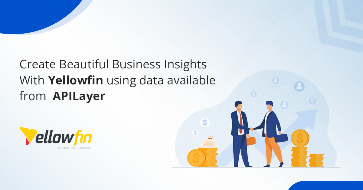APILayerからのデータを使用してYellowfinで美しいビジネスインサイトを作成